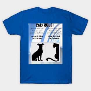 Cats Rule: they will think... T-Shirt